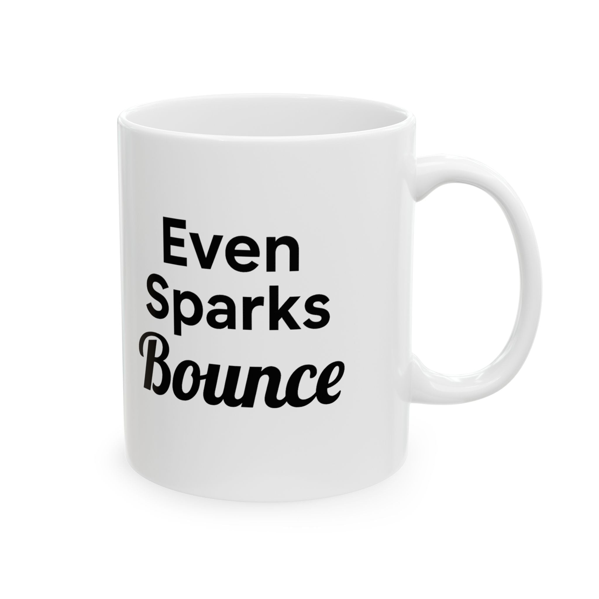 Mug - Even Sparks Bounce Ceramic Mug (11oz, 15oz)