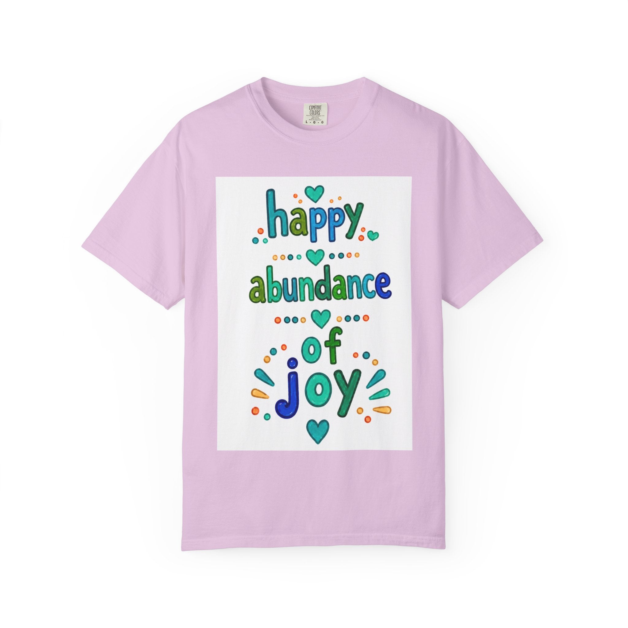 Happy Abundance of Joy™ Watercolor Unisex T-Shirt | Inspirational Graphic Tee | Positive Mindset Shirt | Feel Good Gift