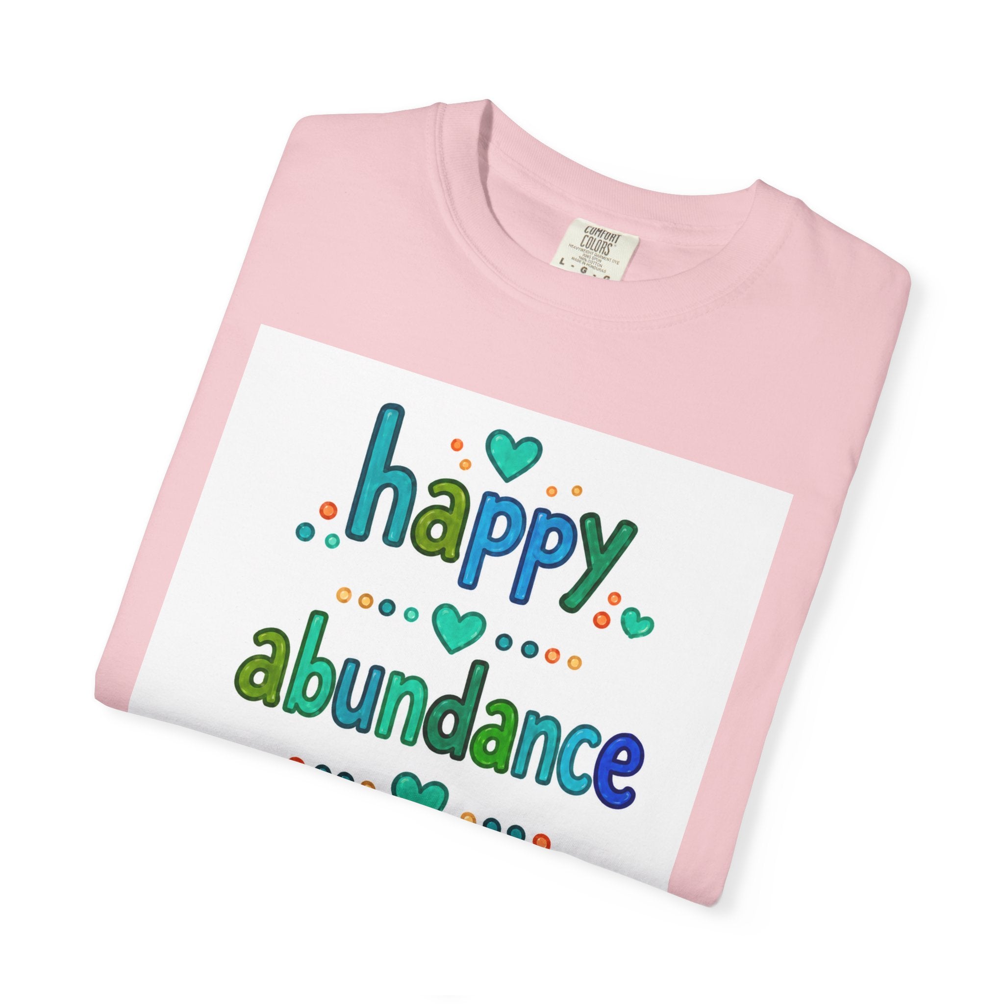 Happy Abundance of Joy™ Watercolor Unisex T-Shirt | Inspirational Graphic Tee | Positive Mindset Shirt | Feel Good Gift