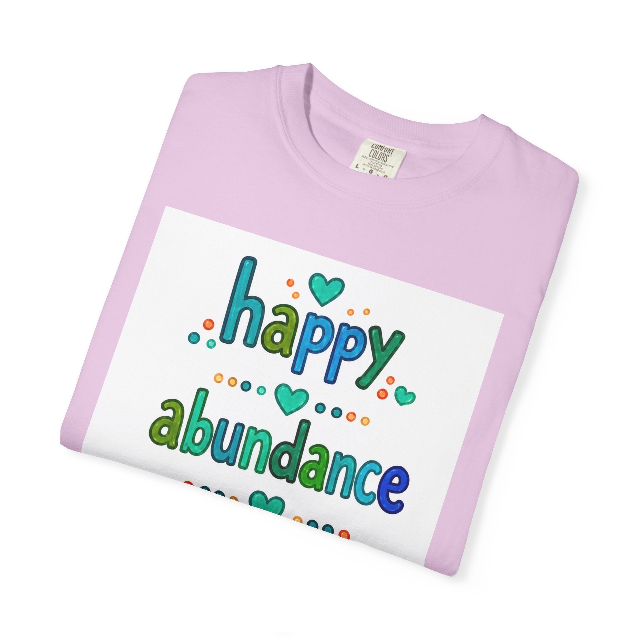 Happy Abundance of Joy™ Watercolor Unisex T-Shirt | Inspirational Graphic Tee | Positive Mindset Shirt | Feel Good Gift