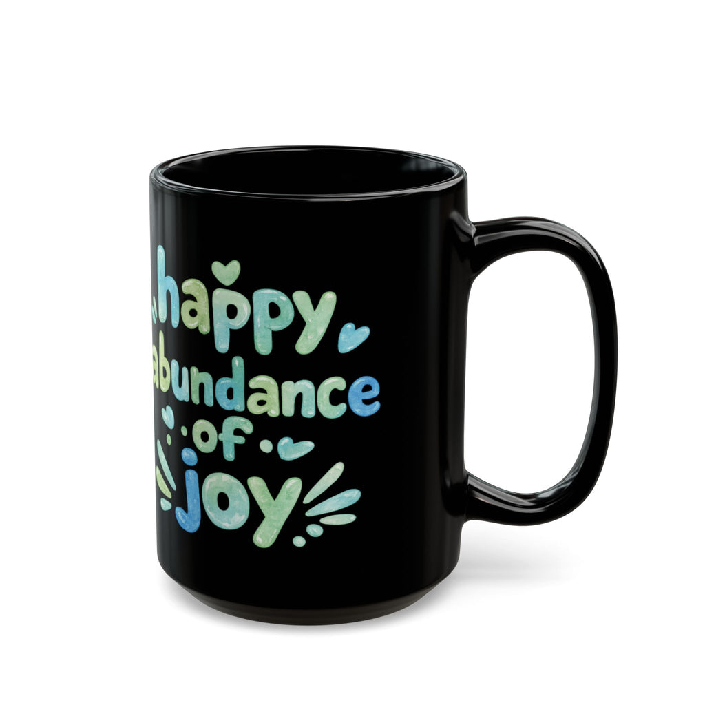 Happy Abundance of Joy™ Black Ceramic Mug | Inspirational Coffee Cup | Positive Gift | Motivational Tea Mug | Sea Glass Style