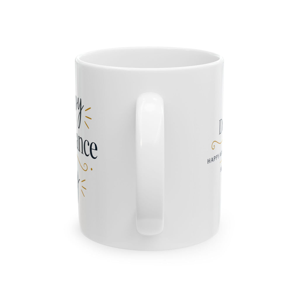 Happy Abundance of Joy™ Ceramic Mug | Inspirational Coffee Mug | Positive Gift for Women & Men | Minimalist Coffee Cup | Encouragement Gift | 11oz & 15oz