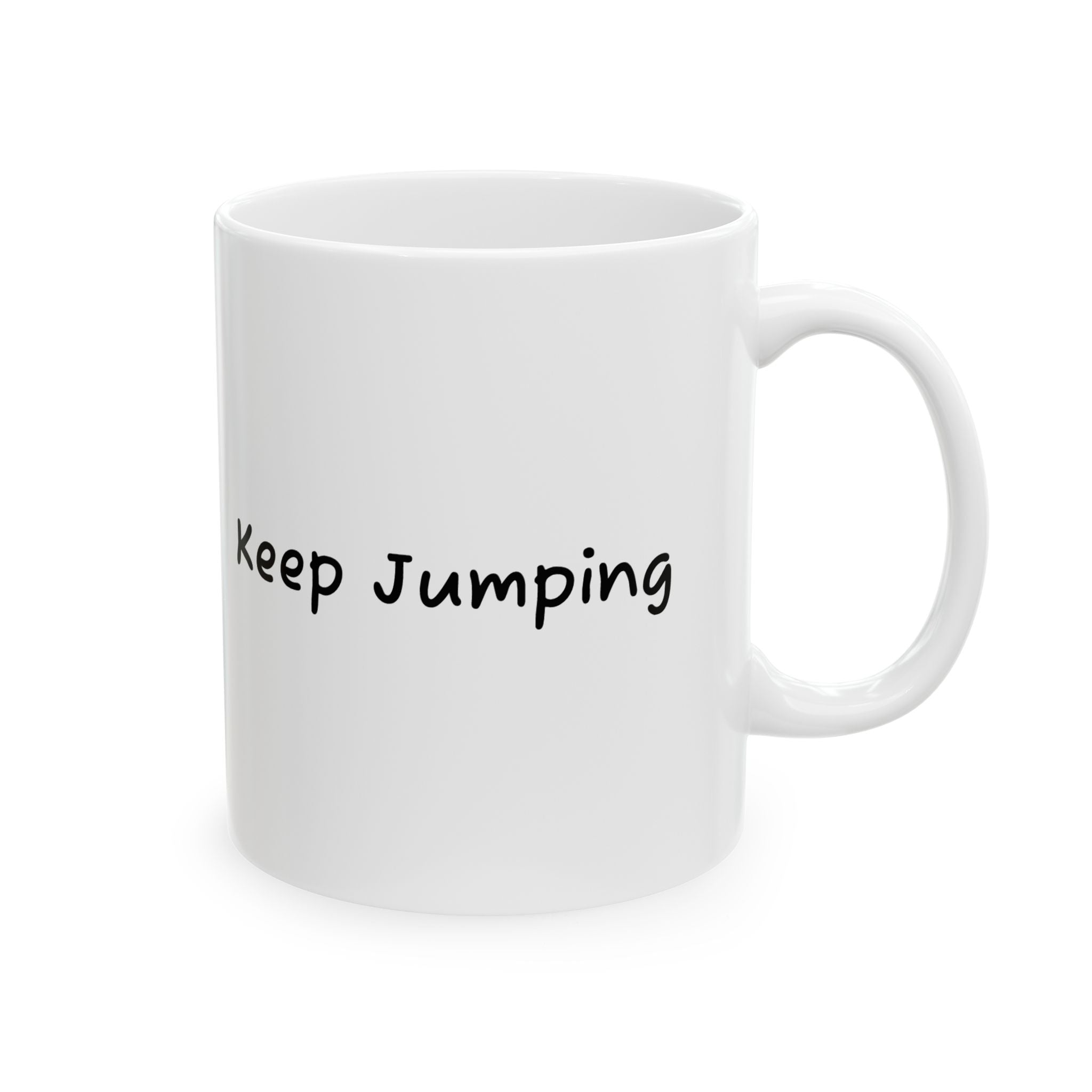Mug - Keep Jumping 11oz/15oz Ceramic Mug with Inspirational Design