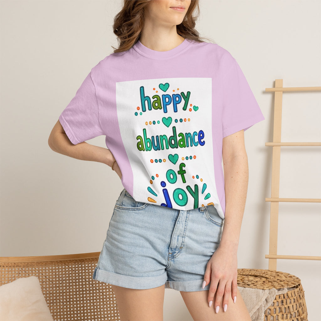 Happy Abundance of Joy™ Watercolor Unisex T-Shirt | Inspirational Graphic Tee | Positive Mindset Shirt | Feel Good Gift