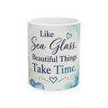 Like Sea Glass, Beautiful Things Take Time Mug | Coastal Inspiration Coffee Cup | Beach Lover Gift | Sea Glass Heart Mug | Ocean Quote Mug
